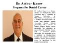 Dr. Arthur Kanev Prepares for Dental Career (1) PowerPoint PPT Presentation