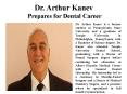 Dr. Arthur Kanev Prepares for Dental Career PowerPoint PPT Presentation