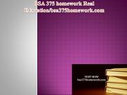 BSA 375 homework Real Education / bsa375homework.com