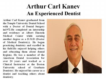 Arthur Carl Kanev An Experienced Dentist