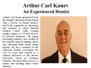 Arthur Carl Kanev An Experienced Dentist