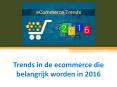 Trends in de ecommerce die belangrijk worden in 2016 PowerPoint PPT Presentation