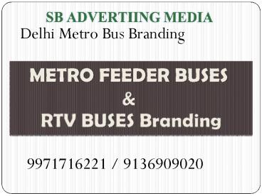 Delhi Metro Bus Branding, 9971716221
