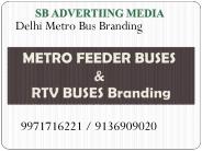 Delhi Metro Bus Branding, 9971716221