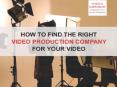 How to find the right video production comapany for your video PowerPoint PPT Presentation