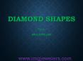 Shapes of Diamond PowerPoint PPT Presentation