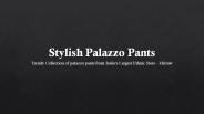 Designer Palazzo Pants for Summer 2016