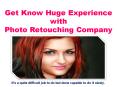 Get Know Huge Experience with Photo Retouching Company PowerPoint PPT Presentation