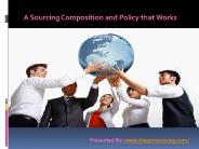 A Sourcing Composition and Policy that Works Efficiently