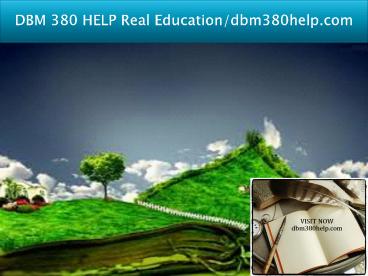 DBM 380 HELP Real Education/dbm380help.com
