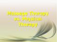 Massage Therapy vs. Physical Therapy PowerPoint PPT Presentation