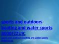 sports and outdoors boating and water sports B000FZZUIC PowerPoint PPT Presentation