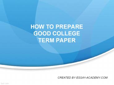 How to prepare good college Term Paper