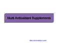 Multi Antioxidant Supplements PowerPoint PPT Presentation