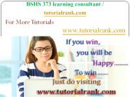 BSHS 373 learning consultant / tutorialrank.com