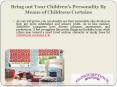Bring out Your Children’s Personality By Means of Childrens Curtains PowerPoint PPT Presentation