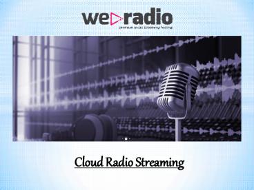 Cloud Radio Streaming - Weradiostreaming