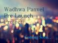 Wadhwa Pre Launch in Panvel PowerPoint PPT Presentation