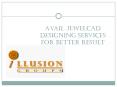 Avail Jewelcad Designing Services For Better Result PowerPoint PPT Presentation