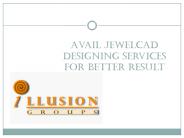 Avail Jewelcad Designing Services For Better Result