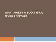 What Makes a Successful Sports Bettor?