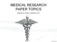 Medical Research Paper Topics PowerPoint PPT Presentation
