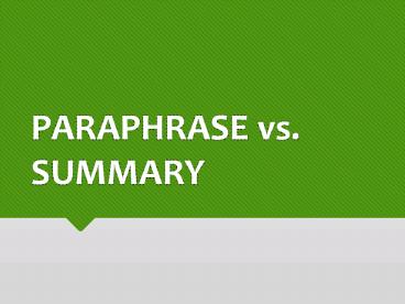 Paraphrase Vs. Summary