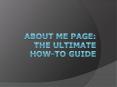Ultimate Guide To Create About Me Page PowerPoint PPT Presentation