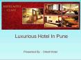 Luxurious Hotel In Pune PowerPoint PPT Presentation