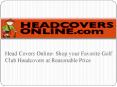 Head Covers Online- Shop your Favorite Golf Club Headcovers at Reasonable Price