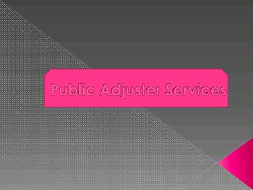 Public Adjusters Services