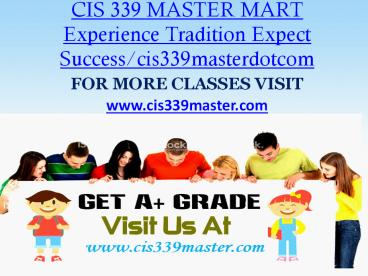 CIS 339 MASTER MART Experience Tradition Expect Success/cis339masterdotcom