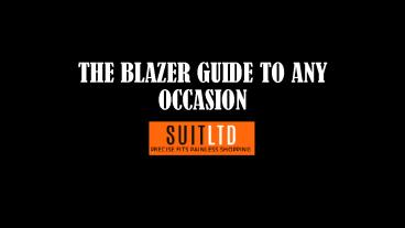 Suitlimited - The Blazer guide to any occasion