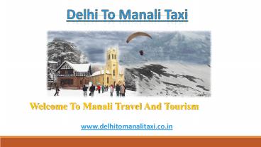 Delhi To Manali Taxi | One Way Taxi From Delhi To Manali