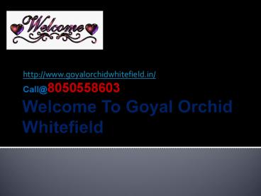 Goyal Orchid Whitefield Pre Launch