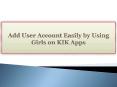 Add User Account Easily by Using Girls on KIK Apps PowerPoint PPT Presentation