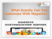 What Exactly Can You Customize With Magento?