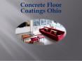 Concrete Floor Coatings Ohio PowerPoint PPT Presentation