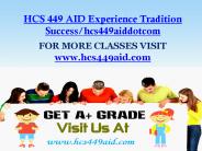 HCS 449 AID Experience Tradition Success/hcs449aiddotcom