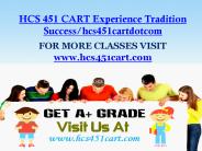 HCS 451 CART Experience Tradition Success/hcs451cartdotcom