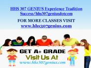 HHS 307 GENIUS Experience Tradition Success/hhs307geniusdotcom