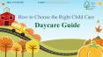 Daycare Guide- How to Choose the Right Child Care PowerPoint PPT Presentation