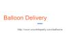 Balloon Delivery PowerPoint PPT Presentation