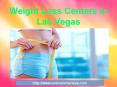 Best Medical Weight Loss Centers Las Vegas PowerPoint PPT Presentation