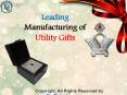 Leading Manufacturing of Utility Gifts PowerPoint PPT Presentation