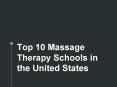 Top 10 Massage Therapy Schools in the United States PowerPoint PPT Presentation