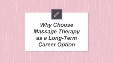 Why Choose Massage Therapy as a Long-Term Career Option?