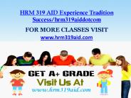 HRM 319 AID Experience Tradition Success/hrm319aiddotcom