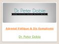 Adrenal Fatigue & Its Symptoms PowerPoint PPT Presentation