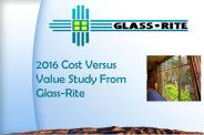 2016 Cost Versus Value Study From Glass-Rite